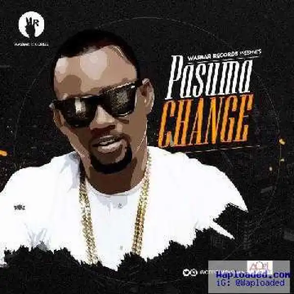 Pasuma - Change (Prod. By Puffy Tee)